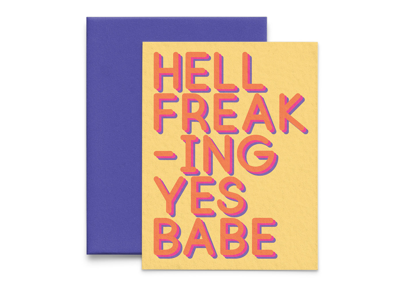 Hell Freaking Yes Babe Congratulations Greeting Card