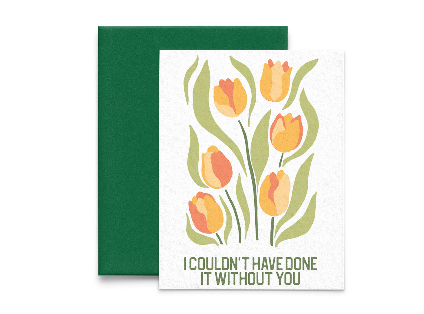 I Couldn't Have Done it Without You Thank You Greeting Card