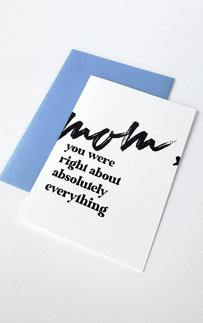 Photo of the Mom, you were right about absolutely everything Mother's Day Card by Lucky Dog Design Co.