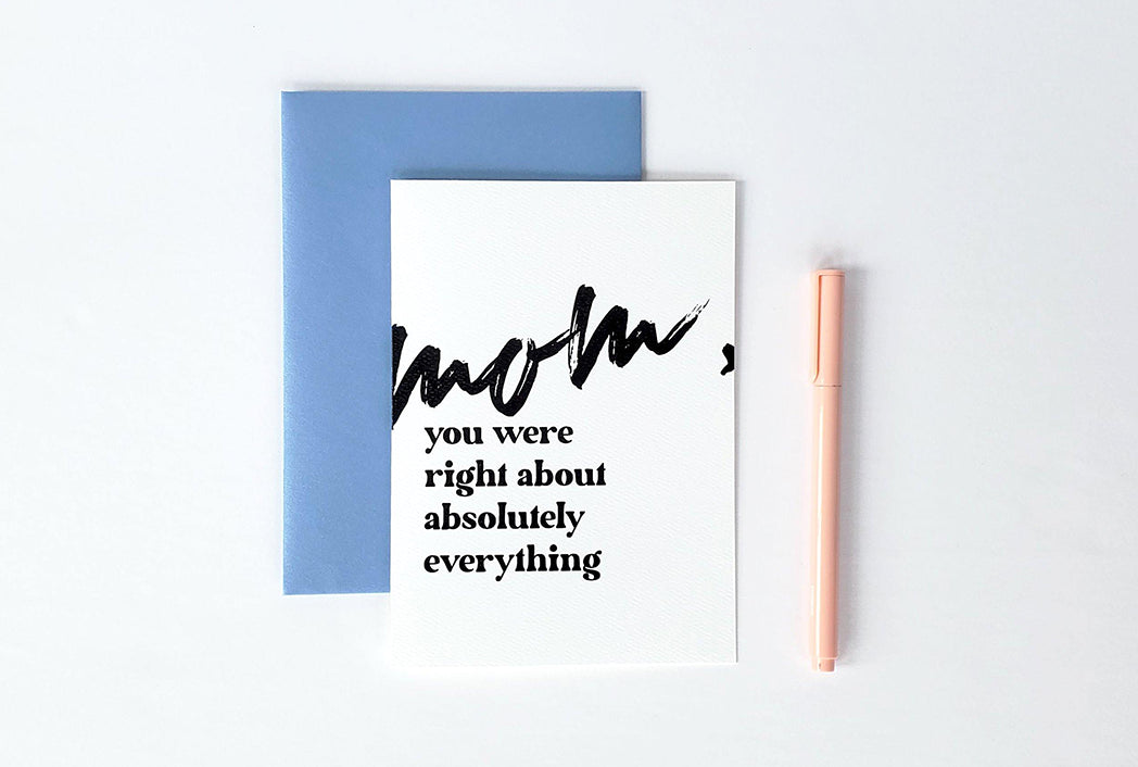 Photo of the Mom, you were right about absolutely everything Mother's Day Card by Lucky Dog Design Co.
