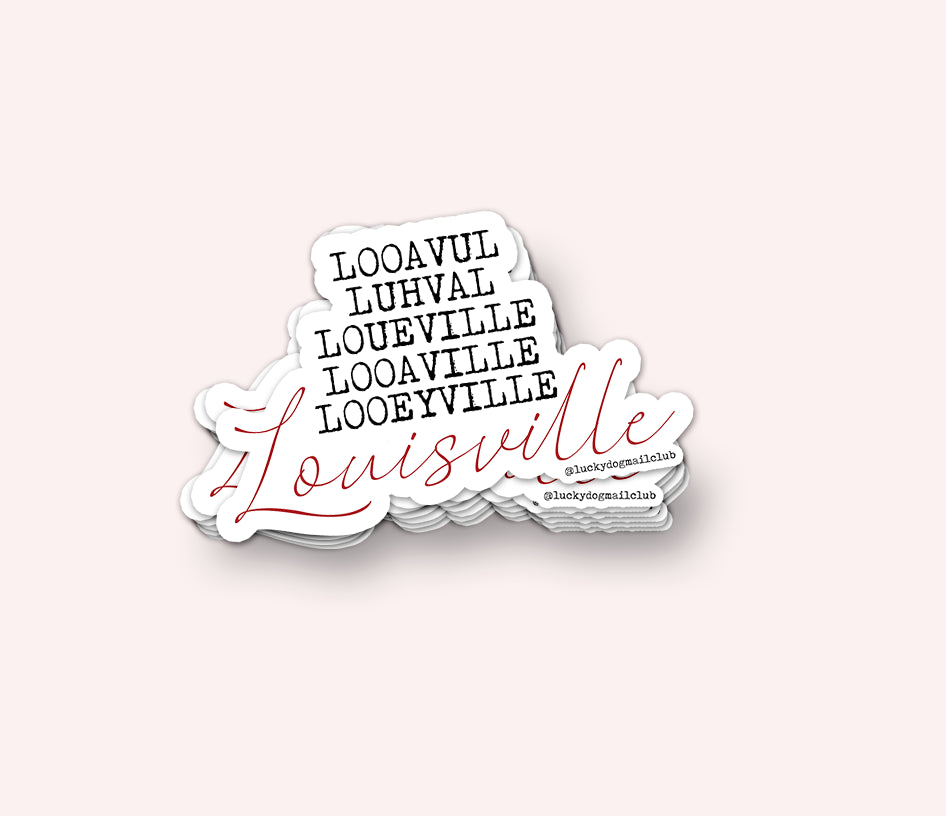 Photo of the Pronounce Louisville Vinyl Sticker by Lucky Dog Design Co.