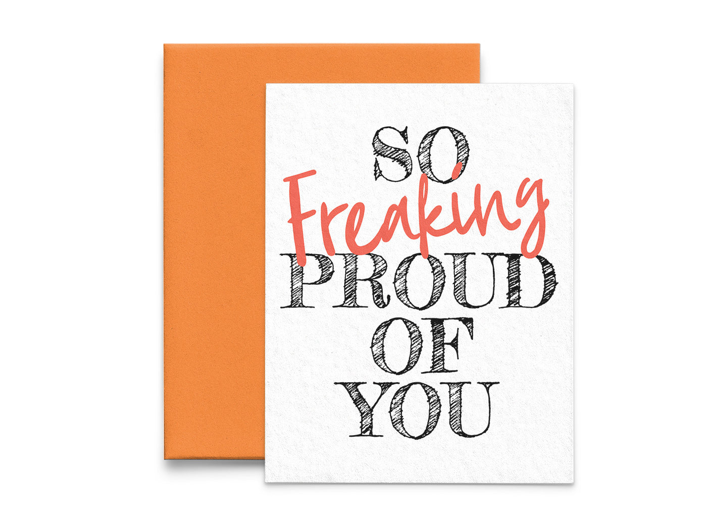 So Freaking Proud of You Encouragement Card