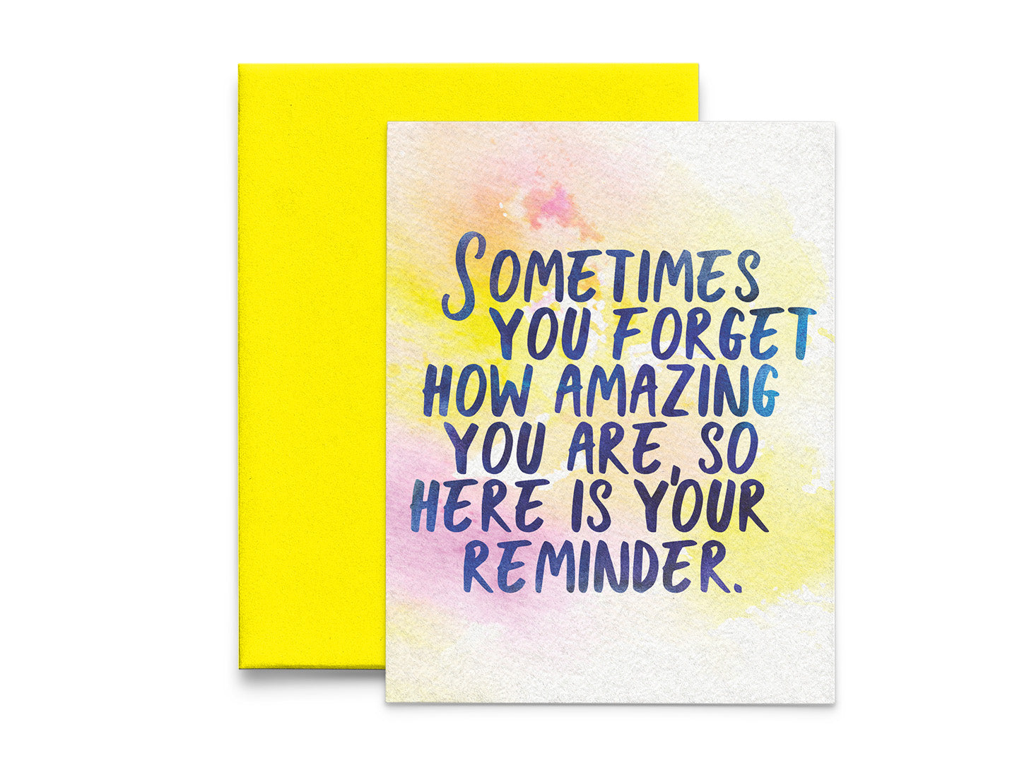 Sometimes You Forget How Amazing You Are Encouragement Card