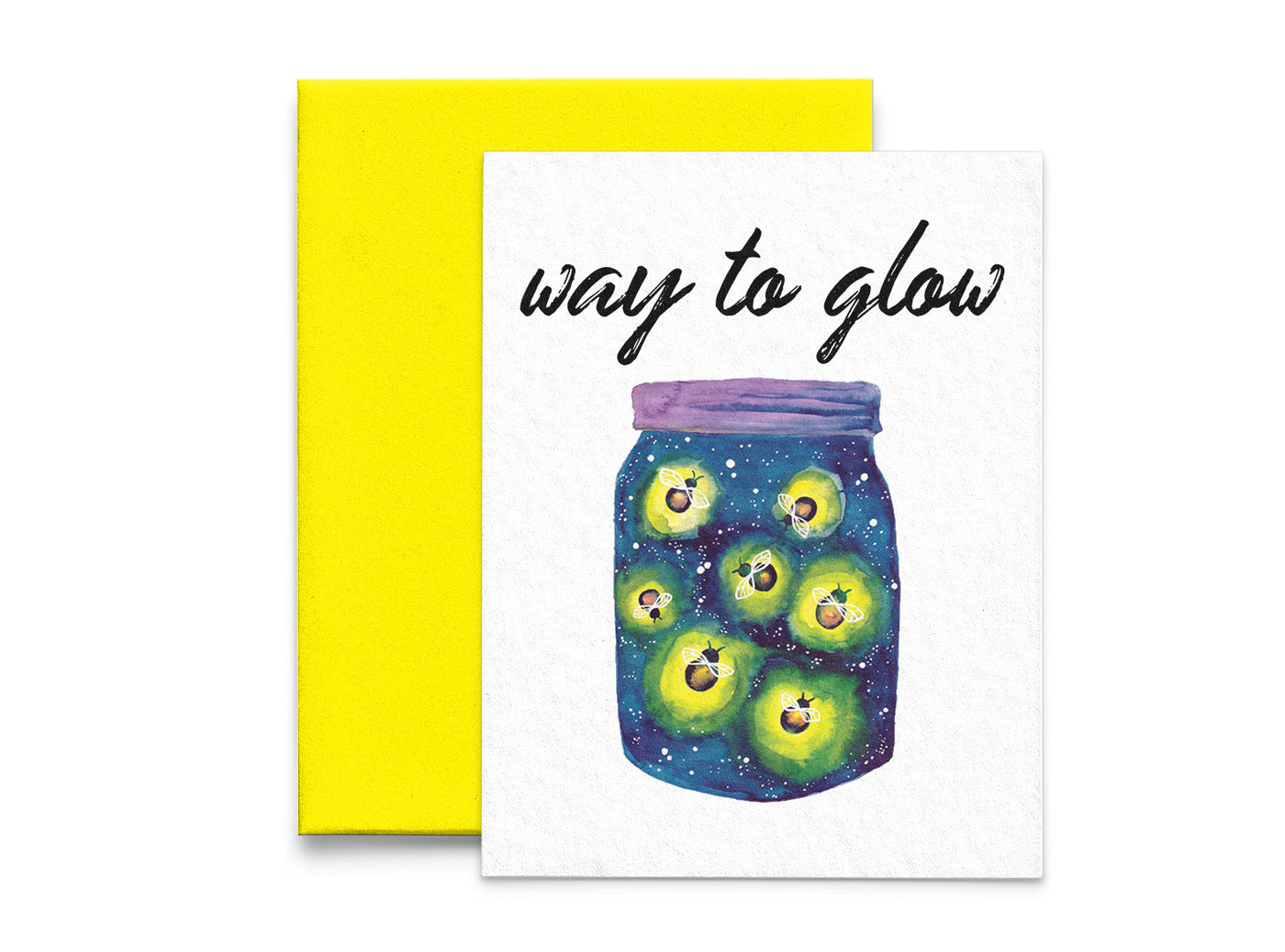 Way to Glow Greeting Card