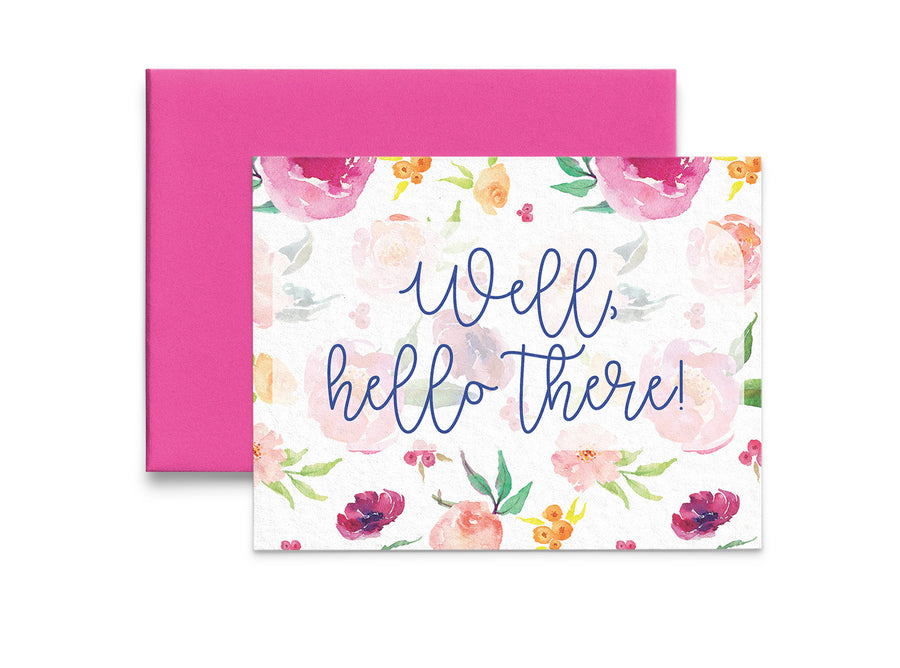 Well Hello There Just Because Greeting Card
