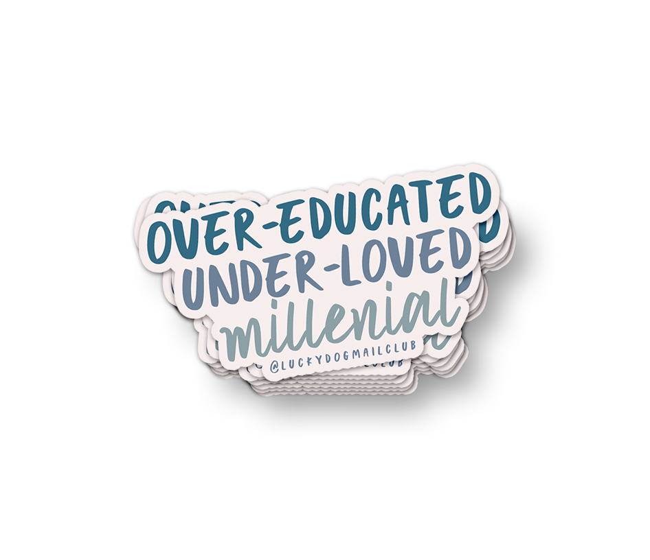 Photo of the Over-Educated, Under-Loved Millenial Vinyl Sticker by Lucky Dog Design Co.